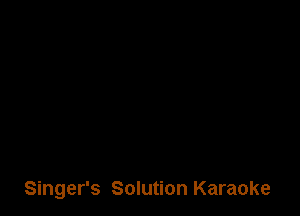 Singer's Solution Karaoke