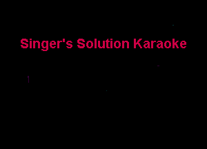 Singer's Solution Karaoke