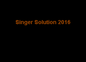 Singer Solution 2016