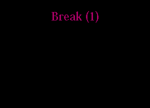 Break (1)