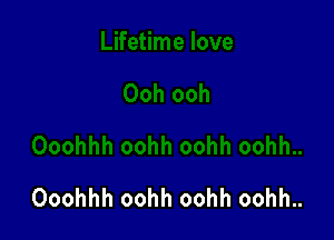 Ooohhh oohh oohh oohh..