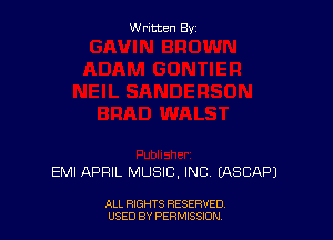 Written By

EMI APRIL MUSIC. INC (ASCAPJ

ALL RIGHTS RESERVED
USED BY PERMISSION