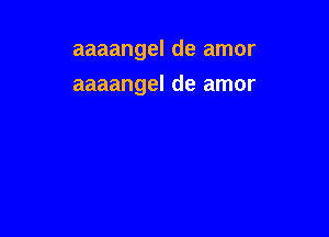 aaaangel de amor

aaaangel de amor