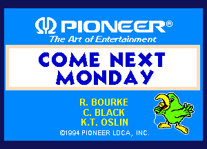E PIONEER

ELBOURKE

c. BLAGK
K!-T. osum

01994 PIONEER DOA, (HE