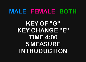 KEYOFG
KEYCHANGEE'

WME4QO
SMEASURE
INTRODUCHON