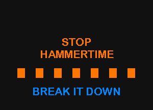 STOP
HAMMERTIME

UUUDUDU