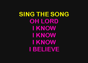 SING THE SONG