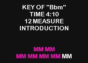 KEY OF Bbm
TIME4210
1 2 MEASURE
INTRODUCTION