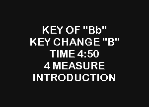 KEYOFBU'
KEYCHANGEB

WME450
4MEASURE
INTRODUCHON