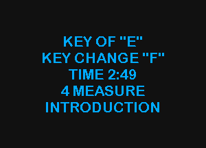 KEYOFE'
KEYCHANGEP'

WMEZAQ
4MEASURE
INTRODUCHON