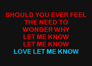 LOVE LET ME KNOW