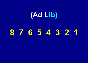 (Ad Lib)

87654321