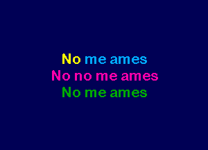 No me ames