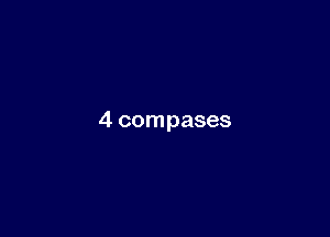 4 compases