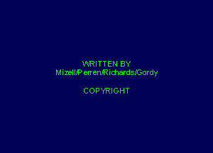 WRIT T E N BY
MnmIIIP cn enIRuchax dSIGor dy

COPYRIGHT