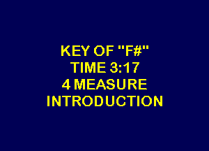KEY OF Fit
TIME 3A7

4MEASURE
INTRODUCTION