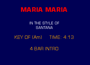 IN THE STYLE 0F
SANTANA

KEY OF (Am) TIME14118

4 BAR INTRO