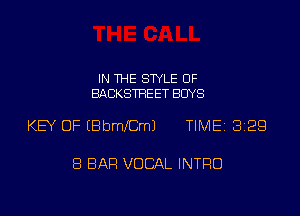 IN THE STYLE 0F
BACKSTREET BUYS

KB OF (BbmemJ TIMEi 329

8 BAR VOCAL INTRO
