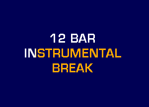 4 2 BAR
INSTRUMENTAL

BREAK