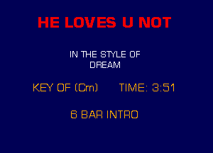 IN THE STYLE 0F
DREAM

KEY OF (Cm) TIME 3151

ES BAR INTRO