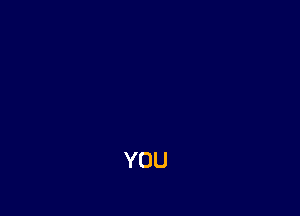 YOU