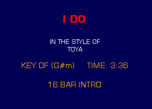 IN ME STYLE 0F
TUYA

KEY OF ((3,?m1 TlMEi 338

16 BAR INTRO