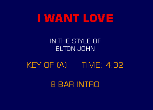 IN THE SWLE OF
ELTON JOHN

KEY OF EAJ TIMEI 432

8 BAR INTRO