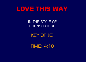 IN THE STYLE OF
EDEN'S CRUSH

KEY OF EC)

TIMEi 418