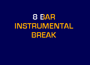 EBBAR
INSTRUMENTAL

BREAK