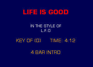 IN THE STYLE 0F
LFU

KEY OFEGJ TIMEI 4'12

4 BAR INTRO