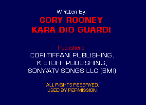 W ritcen By

CDRI TIFFANI PUBLISHING,
K STUFF PUBLISHING,
SUNYJAW SONGS LLC EBMIJ

ALL RIGHTS RESERVED
USED BY PEWSSION