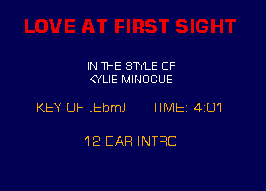 IN THE SWLE OF
KYLIE MINOGUE

KB OF EEbmJ TIME 4101

12 BAR INTRO
