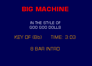 IN THE STYLE OF
GOO GOO DOLLS

KEY OF (Bbl TIME 303

8 BAR INTRO
