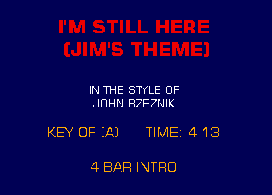 IN THE STYLE OF
JOHN HZEZNIK

KEY OFIAJ TIME 4'18

4 BAR INTRO