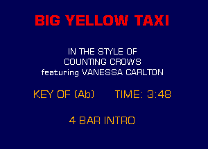IN THE SWLE 0F
CUUNHNG CHOWS
featuring VANESSA CARLTON

KEY OF (Ab) TIME 348

4 BAR INTRO