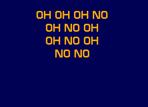 0H 0H OH ND
OH ND OH
OH ND OH

N0 N0