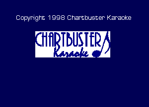 Copyright 1998 Chambusner Karaoke

an m