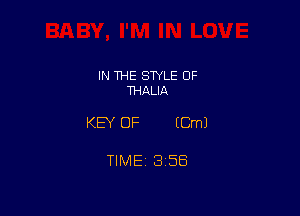 IN THE STYLE OF
THALIA

KEY OF (le

TIME 1356