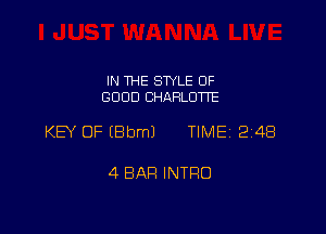 IN THE SWLE OF
GOOD CHARLOW'E

KB OF EBbmJ TIME 2148

4 BAR INTRO