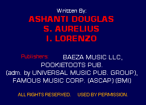 Written Byi

BAEZA MUSIC LLB,
PDDKIETDDTS PUB.
Eadm. by UNIVERSAL MUSIC PUB. GROUP).
FAMOUS MUSIC CDRP. IASCAPJ EBMIJ

ALL RIGHTS RESERVED. USED BY PERMISSION.