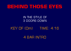 IN THE STYLE 0F
3 DOORS DOWN

KEY OF IDmJ TIMEi 418

4 BAR INTRO