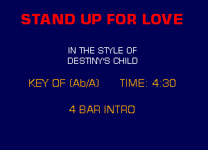 IN THE STYLE OF
DESTINY'S CHILD

KEY OF (AWN TIMEi 480

4 BAR INTFIO