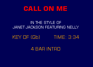 IN THE STYLE OF
JANET JACKSON FEATURING NELLY

KEY OF (Sb) TIMEI 334

4 BAR INTRO