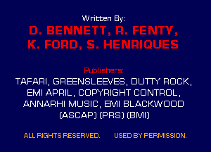 Written Byi

TAFARI, GREENSLEEVES, DUTTY ROCK,
EMI APRIL, COPYRIGHT CONTROL,
ANNARHI MUSIC, EMI BLACKWDDD
IASCAPJ EPRSJ EBMIJ

ALL RIGHTS RESERVED. USED BY PERMISSION.