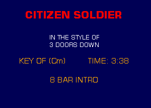 IN THE STYLE OF
3 DOORS DOWN

KEY OF (Cm) TIMEi 338

8 BAR INTRO