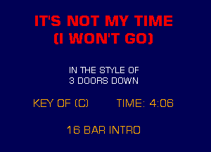 IN THE STYLE OF
3 DOORS DOWN

KEY OF (C) TIMEi 408

1B BAR INTRO