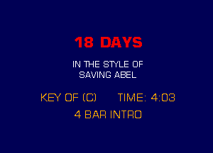 IN THE STYLE 0F
SAVING ABEL

KEY OF (C) TIME 408
4 BAR INTRO
