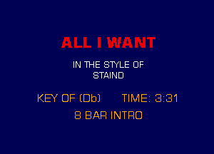 IN THE STYLE 0F
STAIND

KEY OF (Dbl TIME 331
8 BAR INTRO
