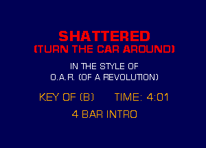 IN THE STYLE OF

UAR (OF A REVOLUTION)

KEY OF B) TIME 401
4 BAR INTRO