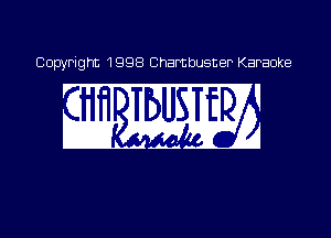 Copyright 1998 Chambusner Karaoke